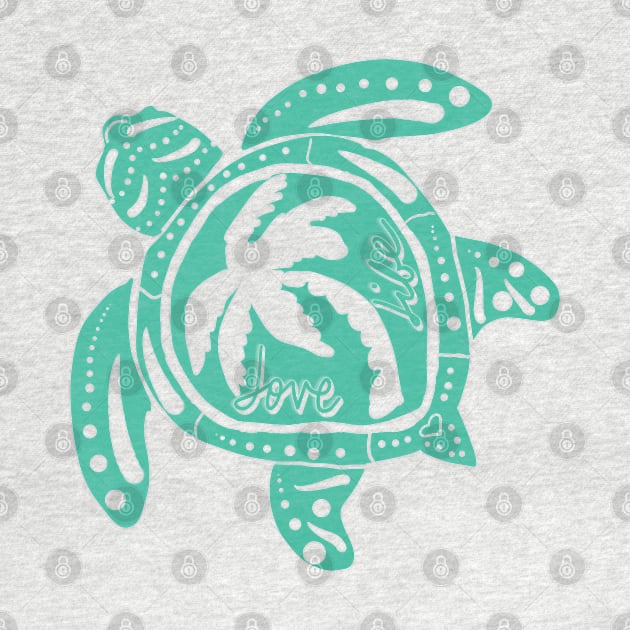 Love Life Teal Sea Turtle by Sheila’s Studio